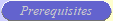 Prerequisites